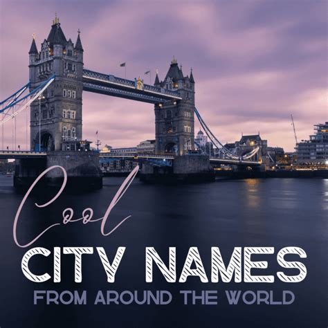 Cool and Unique City Names for Writers and Travelers.